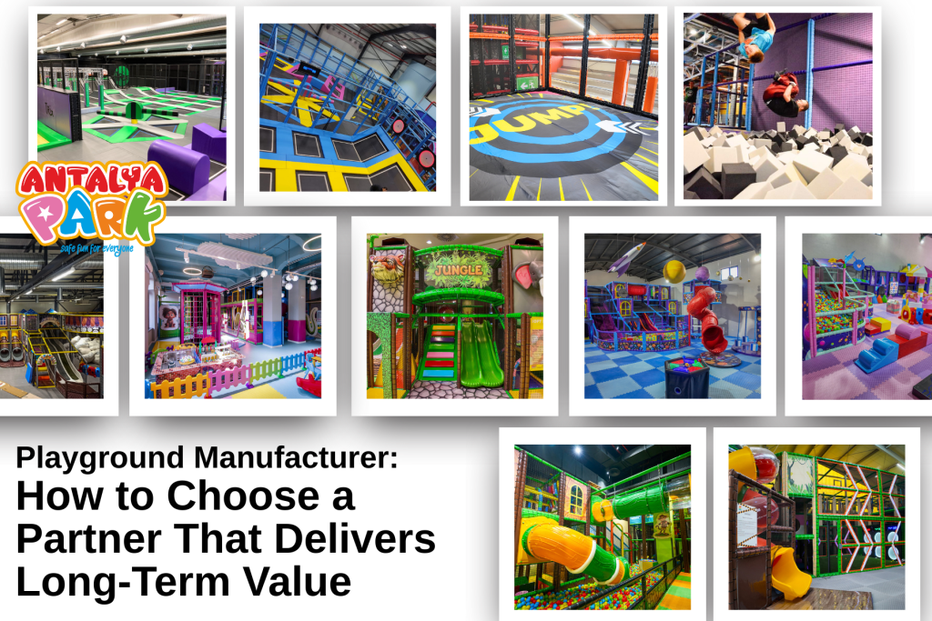 Playground Manufacturer Antalya Park How to choice a partner